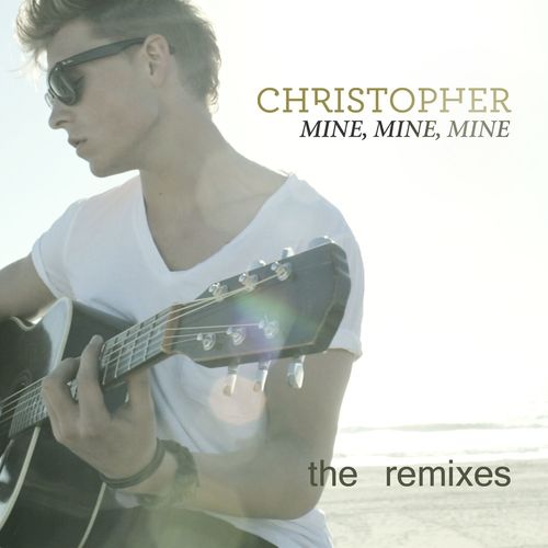 Mine, Mine, Mine (Jack Rowan Remix|Radio Edit)歌词-Christopher