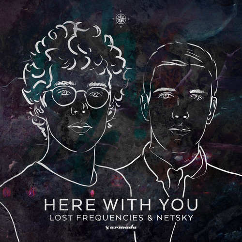 Here With You (Extended Mix)歌词-Lost Frequencies / Netsky
