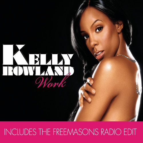 Work (Steve Pitron & Max Sanna Radio Edit)歌词-Kelly Rowland