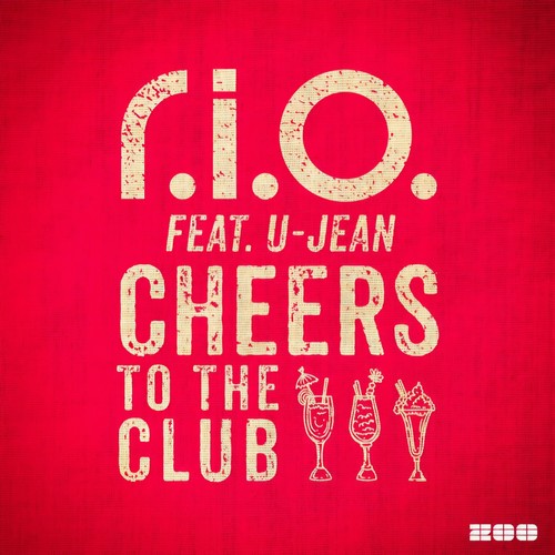 Cheers to the Club (Extended Mix)歌词-R.I.O. / U-Jean