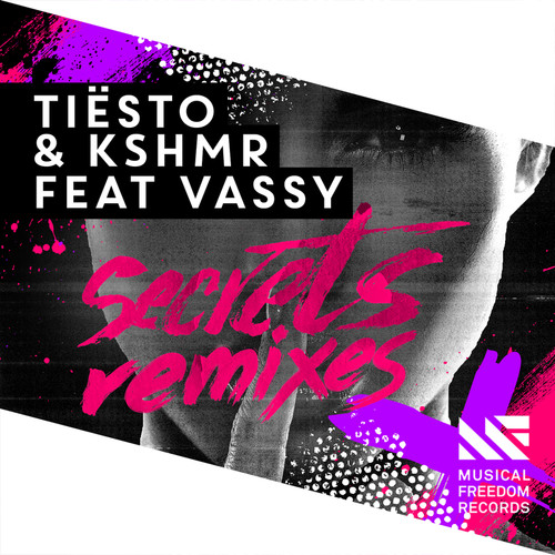 Secrets (Don Diablo’s VIP Mix)歌词-Tiësto / KSHMR / Vassy