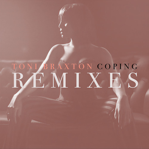 Coping (Disco Killerz Remix)歌词-Toni Braxton