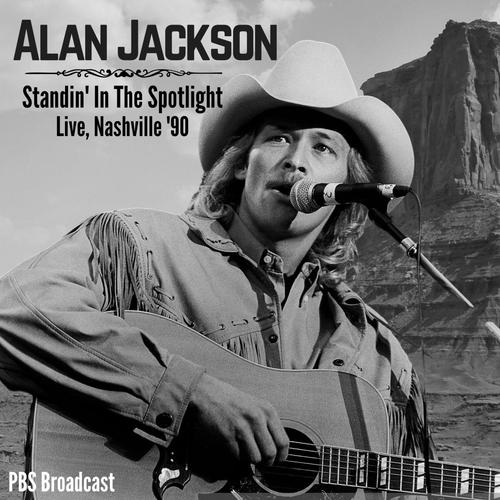 Here In The Real World - Live, '90歌词-Alan Jackson
