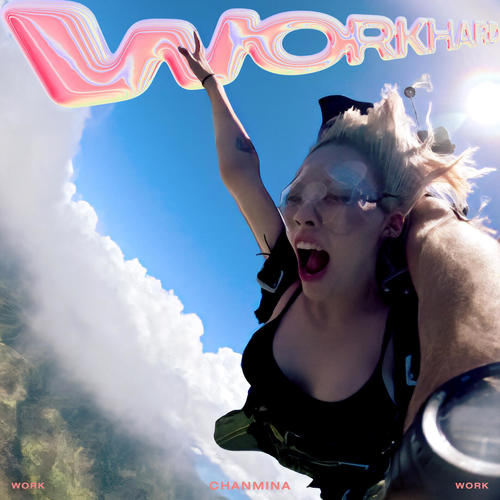 WORK HARD歌词-CHANMINA (ちゃんみな)