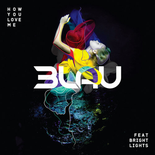 How You Love Me歌词-3LAU / Bright Lights
