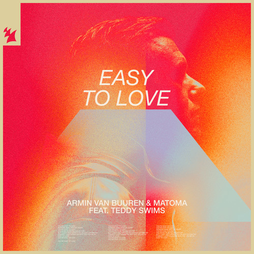 Easy To Love (Extended Mix)歌词-Armin Van Buuren / Matoma / Teddy Swims