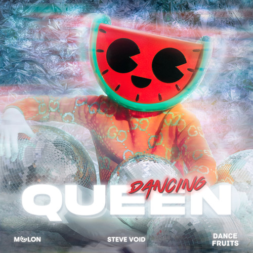 Dancing Queen (Sped Up)歌词-This Is MELON / Steve Void / Dance Fruits Music